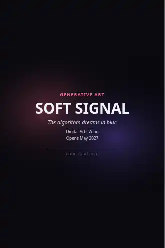 SOFT SIGNAL — Contemporary & Experimental poster template