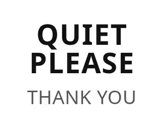 QUIET PLEASE — Rules — Rules signage template